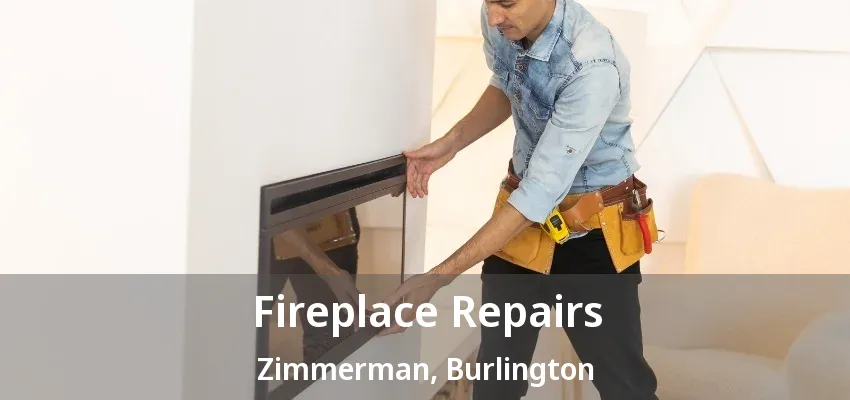 Fireplace Repairs Zimmerman, Burlington - ON