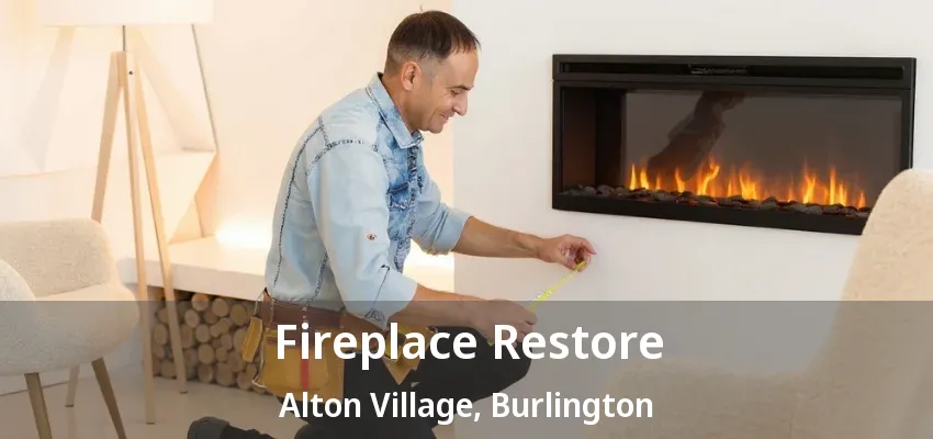 Fireplace Restore Alton Village, Burlington - ON