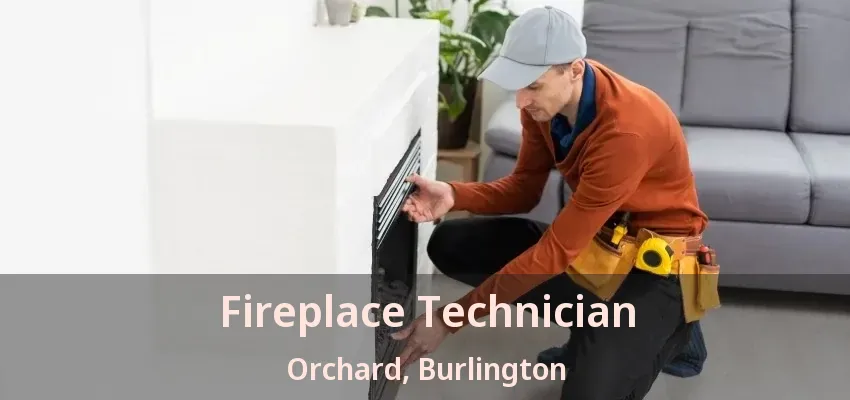 Fireplace Technician Orchard, Burlington - ON Fireplace Technician Orchard, Burlington - ON