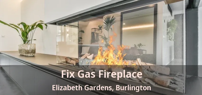 Fix Gas Fireplace Elizabeth Gardens, Burlington - ON Fix Gas Fireplace Elizabeth Gardens, Burlington - ON