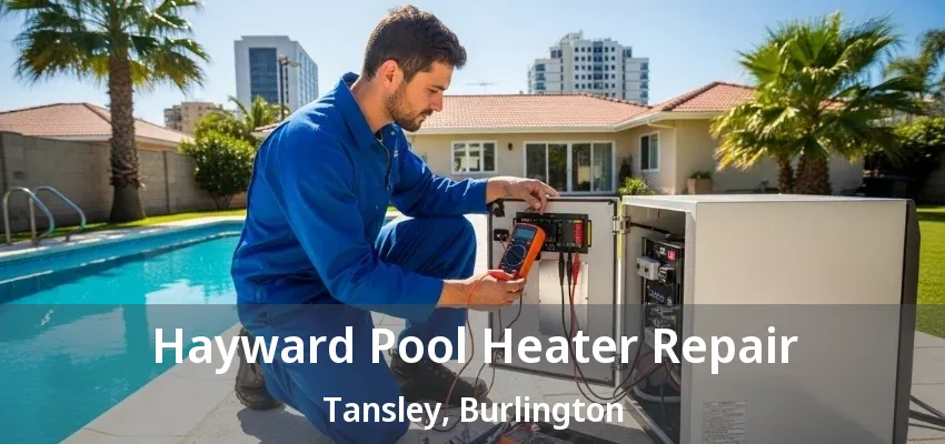 Hayward Pool Heater Repair Tansley, Burlington - ON Hayward Pool Heater Repair Tansley, Burlington - ON