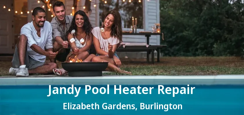 Jandy Pool Heater Repair Elizabeth Gardens, Burlington - ON