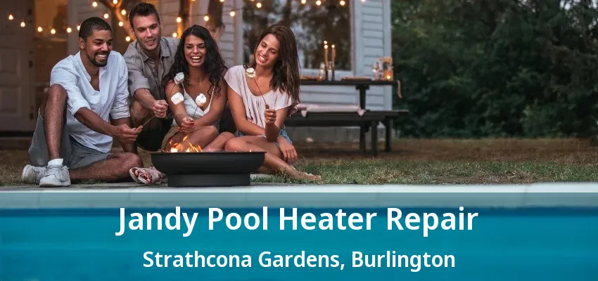 Jandy Pool Heater Repair Strathcona Gardens, Burlington - ON Jandy Pool Heater Repair Strathcona Gardens, Burlington - ON