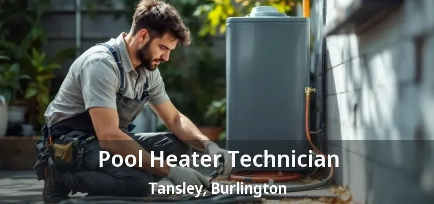 Pool Heater Technician Tansley, Burlington - ON Pool Heater Technician Tansley, Burlington - ON