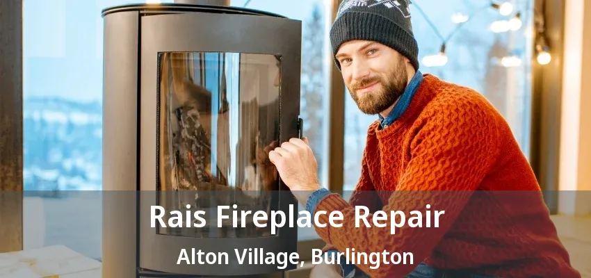 Rais Fireplace Repair Alton Village, Burlington - ON