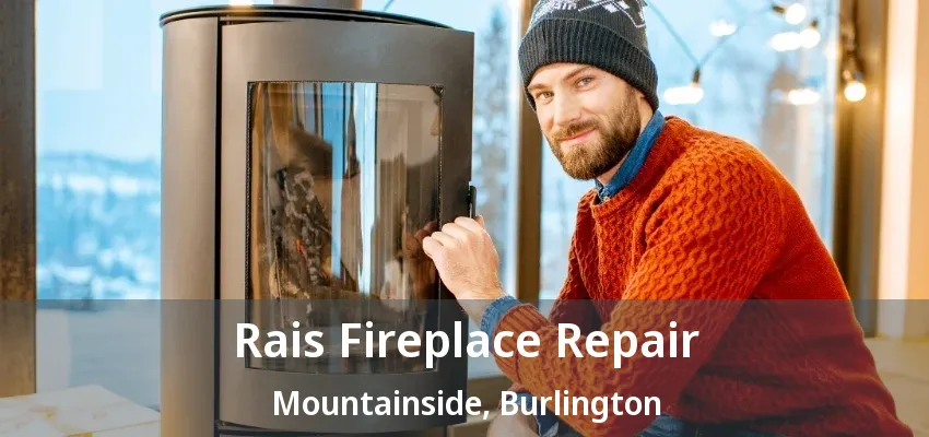 Rais Fireplace Repair Mountainside, Burlington - ON
