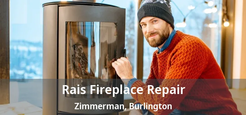 Rais Fireplace Repair Zimmerman, Burlington - ON Rais Fireplace Repair Zimmerman, Burlington - ON