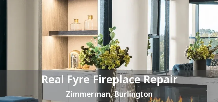 Real Fyre Fireplace Repair Zimmerman, Burlington - ON