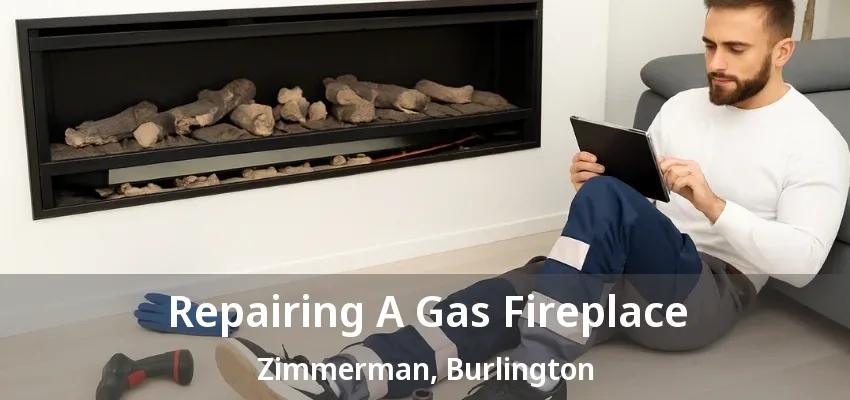 Repairing A Gas Fireplace Zimmerman, Burlington - ON
