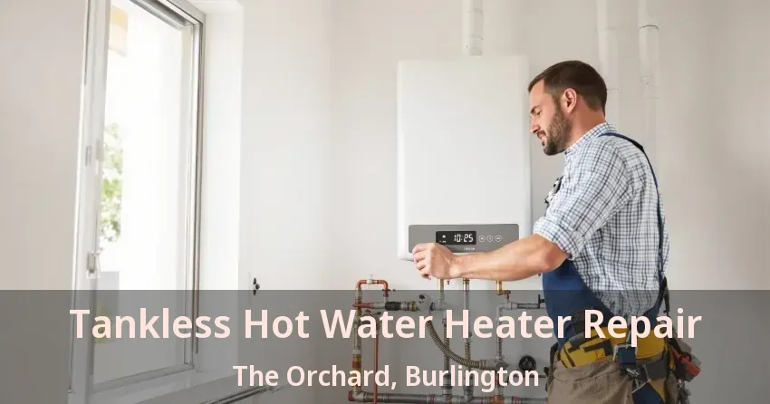 Tankless Hot Water Heater Repair The Orchard, Burlington - ON Tankless Hot Water Heater Repair The Orchard, Burlington - ON