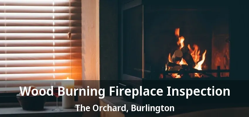 Wood Burning Fireplace Inspection The Orchard, Burlington - ON